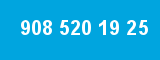 908 520 19 25